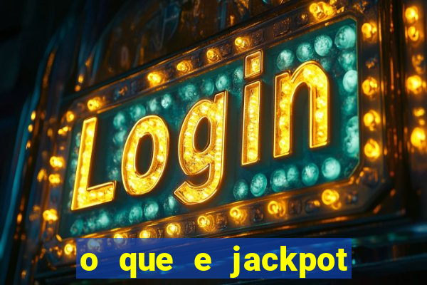 o que e jackpot no jogo do tigre